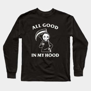 All Good In My Hood Long Sleeve T-Shirt